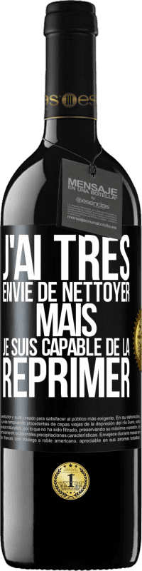 39,95 € Envoi gratuit | Vin rouge Édition RED MBE Réserve J'ai très envie de nettoyer mais je suis capable de la réprimer Étiquette Noire. Étiquette personnalisable Réserve 12 Mois Récolte 2014 Tempranillo