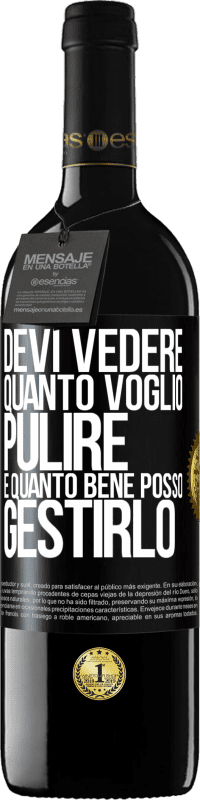 39,95 € Spedizione Gratuita | Vino rosso Edizione RED MBE Riserva Devi vedere quanto voglio pulire e quanto bene posso gestirlo Etichetta Nera. Etichetta personalizzabile Riserva 12 Mesi Raccogliere 2015 Tempranillo