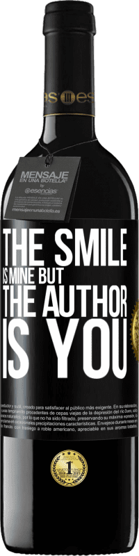 39,95 € Free Shipping | Red Wine RED Edition MBE Reserve The smile is mine, but the author is you Black Label. Customizable label Reserve 12 Months Harvest 2015 Tempranillo