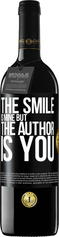 39,95 € Free Shipping | Red Wine RED Edition MBE Reserve The smile is mine, but the author is you Black Label. Customizable label Reserve 12 Months Harvest 2016 Tempranillo