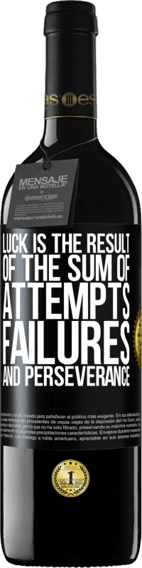 39,95 € 送料無料 | 赤ワイン REDエディション MBE 予約する 運は、試み、失敗、忍耐力の合計の結果です ブラックラベル. カスタマイズ可能なラベル 予約する 12 月 収穫 2016 Tempranillo