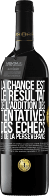 39,95 € Envoi gratuit | Vin rouge Édition RED MBE Réserve La chance est le résultat de l'addition des tentatives, des échecs et de la persévérance Étiquette Noire. Étiquette personnalisable Réserve 12 Mois Récolte 2014 Tempranillo