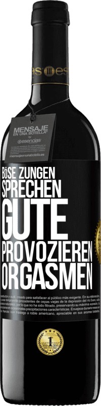 39,95 € Kostenloser Versand | Rotwein RED Ausgabe MBE Reserve Böse Zungen sprechen, gute provozieren Orgasmen Schwarzes Etikett. Anpassbares Etikett Reserve 12 Monate Ernte 2014 Tempranillo