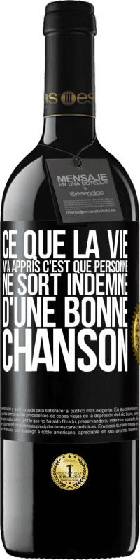 39,95 € Envoi gratuit | Vin rouge Édition RED MBE Réserve Ce que la vie m'a appris, c'est que personne ne sort indemne d'une bonne chanson Étiquette Noire. Étiquette personnalisable Réserve 12 Mois Récolte 2015 Tempranillo