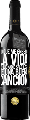 39,95 € Envío gratis | Vino Tinto Edición RED MBE Reserva Lo que me enseñó la vida es que nadie sale ileso de una buena canción Etiqueta Negra. Etiqueta personalizable Reserva 12 Meses Cosecha 2015 Tempranillo