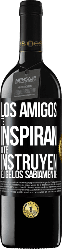 39,95 € Envío gratis | Vino Tinto Edición RED MBE Reserva Los amigos te inspiran o te instruyen. Elígelos sabiamente Etiqueta Negra. Etiqueta personalizable Reserva 12 Meses Cosecha 2014 Tempranillo