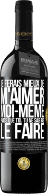 39,95 € Envoi gratuit | Vin rouge Édition RED MBE Réserve Je ferais mieux de m'aimer moi-même parce que toi, tu ne sais pas le faire Étiquette Noire. Étiquette personnalisable Réserve 12 Mois Récolte 2014 Tempranillo