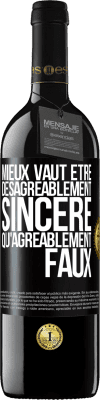 39,95 € Envoi gratuit | Vin rouge Édition RED MBE Réserve Mieux vaut être désagréablement sincère qu'agréablement faux Étiquette Noire. Étiquette personnalisable Réserve 12 Mois Récolte 2014 Tempranillo