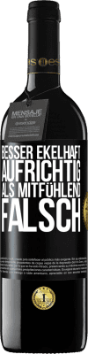 39,95 € Kostenloser Versand | Rotwein RED Ausgabe MBE Reserve Besser ekelhaft aufrichtig als mitfühlend falsch Schwarzes Etikett. Anpassbares Etikett Reserve 12 Monate Ernte 2015 Tempranillo