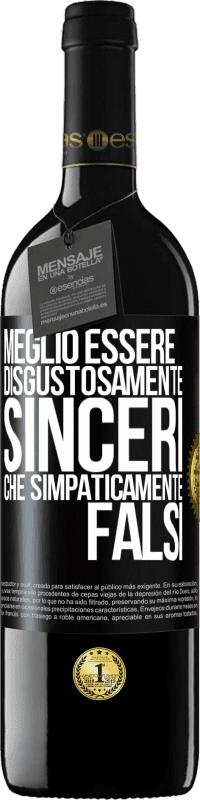 39,95 € Spedizione Gratuita | Vino rosso Edizione RED MBE Riserva Meglio essere disgustosamente sinceri che simpaticamente falsi Etichetta Nera. Etichetta personalizzabile Riserva 12 Mesi Raccogliere 2015 Tempranillo