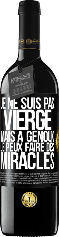 39,95 € Envoi gratuit | Vin rouge Édition RED MBE Réserve Je ne suis pas vierge, mais à genoux je peux faire des miracles Étiquette Noire. Étiquette personnalisable Réserve 12 Mois Récolte 2014 Tempranillo