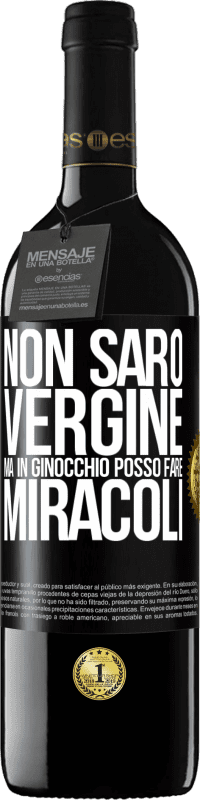 39,95 € Spedizione Gratuita | Vino rosso Edizione RED MBE Riserva Non sarò vergine, ma in ginocchio posso fare miracoli Etichetta Nera. Etichetta personalizzabile Riserva 12 Mesi Raccogliere 2014 Tempranillo