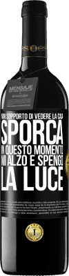 39,95 € Spedizione Gratuita | Vino rosso Edizione RED MBE Riserva Non sopporto di vedere la casa sporca. In questo momento mi alzo e spengo la luce Etichetta Nera. Etichetta personalizzabile Riserva 12 Mesi Raccogliere 2014 Tempranillo