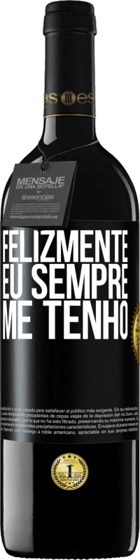 39,95 € Envio grátis | Vinho tinto Edição RED MBE Reserva Felizmente eu sempre me tenho Etiqueta Preta. Etiqueta personalizável Reserva 12 Meses Colheita 2014 Tempranillo