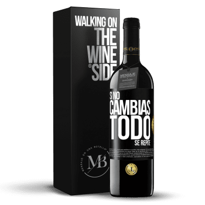 «Si no cambias todo se repite» Edición RED MBE Reserva