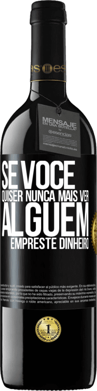 39,95 € Envio grátis | Vinho tinto Edição RED MBE Reserva Se você quiser nunca mais ver alguém ... empreste dinheiro Etiqueta Preta. Etiqueta personalizável Reserva 12 Meses Colheita 2014 Tempranillo