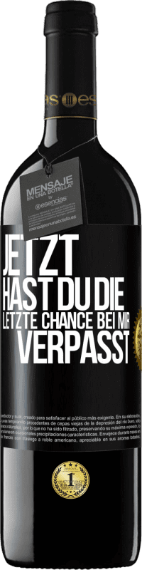 39,95 € Kostenloser Versand | Rotwein RED Ausgabe MBE Reserve Jetzt hast du die letzte Chance bei mir verpasst Schwarzes Etikett. Anpassbares Etikett Reserve 12 Monate Ernte 2014 Tempranillo