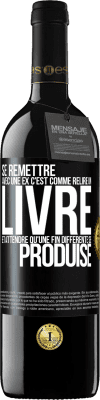 39,95 € Envoi gratuit | Vin rouge Édition RED MBE Réserve Se remettre avec une ex, c'est comme relire un livre et attendre qu'une fin différente se produise Étiquette Noire. Étiquette personnalisable Réserve 12 Mois Récolte 2014 Tempranillo