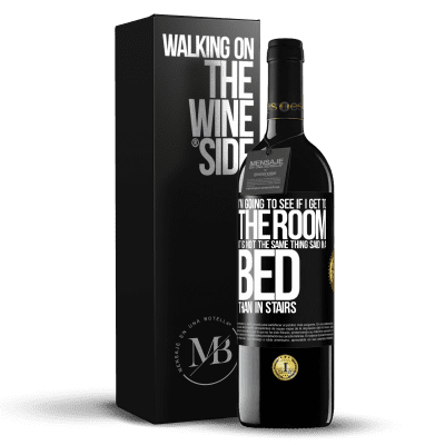 «I'm going to see if I get to the room. It is not the same thing said in a bed than in stairs» RED Edition MBE Reserve