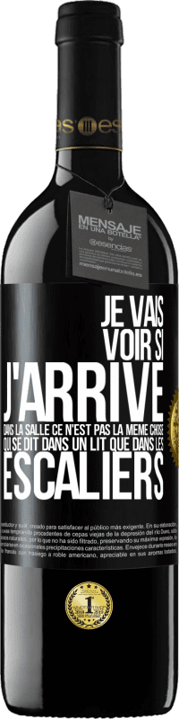 39,95 € Envoi gratuit | Vin rouge Édition RED MBE Réserve Je vais voir si j'arrive dans la salle. Ce n'est pas la même chose qui se dit dans un lit que dans les escaliers Étiquette Noire. Étiquette personnalisable Réserve 12 Mois Récolte 2014 Tempranillo