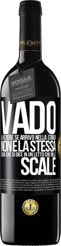39,95 € Spedizione Gratuita | Vino rosso Edizione RED MBE Riserva Vado a vedere se arrivo nella stanza. Non è la stessa cosa che si dice in un letto che nelle scale Etichetta Nera. Etichetta personalizzabile Riserva 12 Mesi Raccogliere 2016 Tempranillo