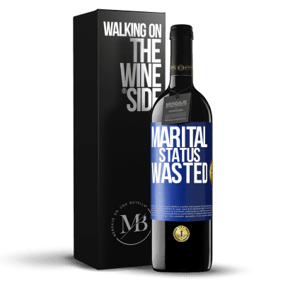 «Marital status: wasted» RED Edition MBE Reserve