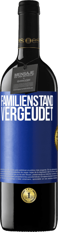 39,95 € Kostenloser Versand | Rotwein RED Ausgabe MBE Reserve Familienstand: vergeudet Blaue Markierung. Anpassbares Etikett Reserve 12 Monate Ernte 2016 Tempranillo