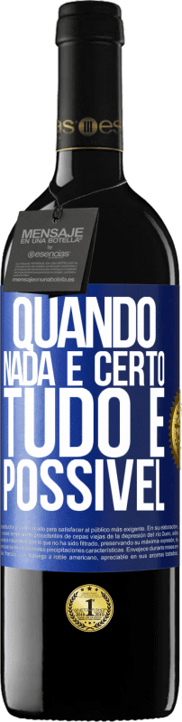 39,95 € Envio grátis | Vinho tinto Edição RED MBE Reserva Quando nada é certo, tudo é possível Etiqueta Azul. Etiqueta personalizável Reserva 12 Meses Colheita 2015 Tempranillo