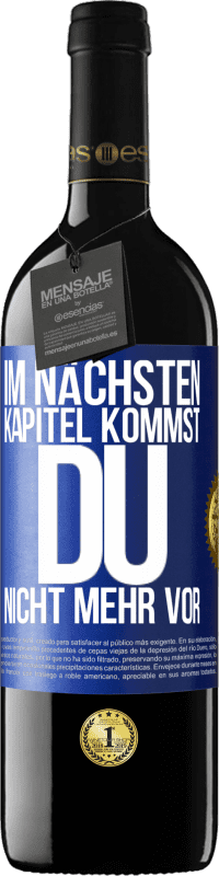 39,95 € Kostenloser Versand | Rotwein RED Ausgabe MBE Reserve Im nächsten Kapitel kommst du nicht mehr vor Blaue Markierung. Anpassbares Etikett Reserve 12 Monate Ernte 2015 Tempranillo