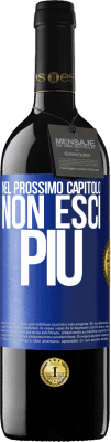 39,95 € Spedizione Gratuita | Vino rosso Edizione RED MBE Riserva Nel prossimo capitolo, non esci più Etichetta Blu. Etichetta personalizzabile Riserva 12 Mesi Raccogliere 2014 Tempranillo