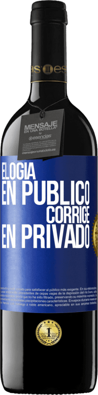 39,95 € Envío gratis | Vino Tinto Edición RED MBE Reserva Elogia en público, corrige en privado Etiqueta Azul. Etiqueta personalizable Reserva 12 Meses Cosecha 2015 Tempranillo