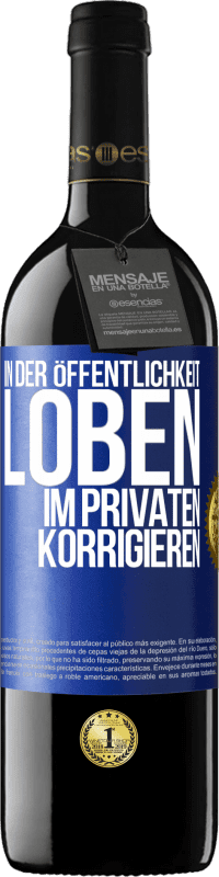 39,95 € Kostenloser Versand | Rotwein RED Ausgabe MBE Reserve In der Öffentlichkeit loben, im Privaten korrigieren Blaue Markierung. Anpassbares Etikett Reserve 12 Monate Ernte 2015 Tempranillo