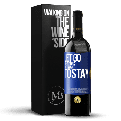 «Let go who does not want to stay» RED Edition MBE Reserve