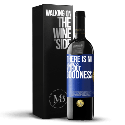 «There is no greatness without goodness» RED Edition MBE Reserve