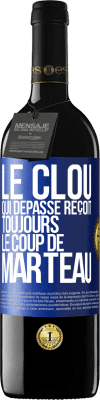 39,95 € Envoi gratuit | Vin rouge Édition RED MBE Réserve Le clou qui dépasse reçoit toujours le coup de marteau Étiquette Bleue. Étiquette personnalisable Réserve 12 Mois Récolte 2014 Tempranillo