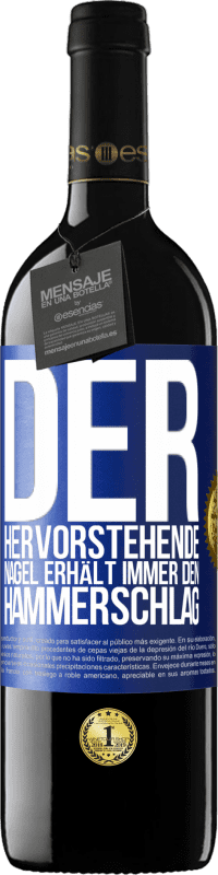 39,95 € Kostenloser Versand | Rotwein RED Ausgabe MBE Reserve Der hervorstehende Nagel erhält immer den Hammerschlag Blaue Markierung. Anpassbares Etikett Reserve 12 Monate Ernte 2015 Tempranillo