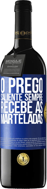 39,95 € Envio grátis | Vinho tinto Edição RED MBE Reserva O prego saliente sempre recebe as marteladas Etiqueta Azul. Etiqueta personalizável Reserva 12 Meses Colheita 2015 Tempranillo