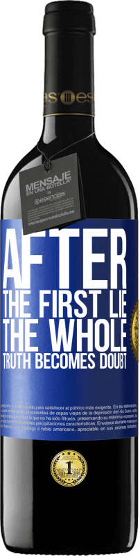 39,95 € 送料無料 | 赤ワイン REDエディション MBE 予約する 最初の嘘の後、真実全体が疑念になります 青いタグ. カスタマイズ可能なラベル 予約する 12 月 収穫 2014 Tempranillo