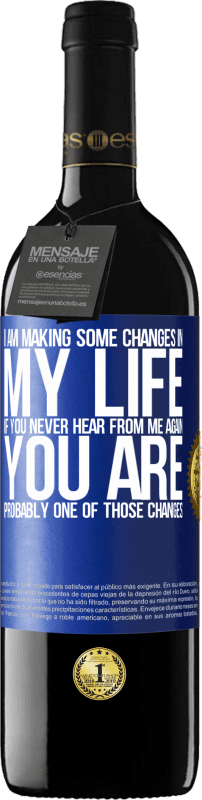 29,95 € Free Shipping | Red Wine RED Edition Crianza 6 Months I am making some changes in my life. If you never hear from me again, you are probably one of those changes Blue Label. Customizable label Aging in oak barrels 6 Months Harvest 2020 Tempranillo