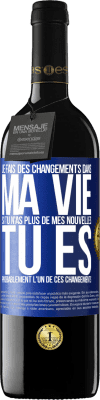 39,95 € Envoi gratuit | Vin rouge Édition RED MBE Réserve Je fais des changements dans ma vie. Si tu n'as plus de mes nouvelles, tu es probablement l'un de ces changements Étiquette Bleue. Étiquette personnalisable Réserve 12 Mois Récolte 2015 Tempranillo