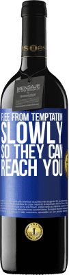 39,95 € Free Shipping | Red Wine RED Edition MBE Reserve Flee from temptation, slowly, so they can reach you Blue Label. Customizable label Reserve 12 Months Harvest 2016 Tempranillo