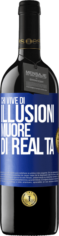 39,95 € Spedizione Gratuita | Vino rosso Edizione RED MBE Riserva Chi vive di illusioni muore di realtà Etichetta Blu. Etichetta personalizzabile Riserva 12 Mesi Raccogliere 2015 Tempranillo