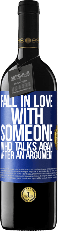 39,95 € Free Shipping | Red Wine RED Edition MBE Reserve Fall in love with someone who talks again after an argument Blue Label. Customizable label Reserve 12 Months Harvest 2014 Tempranillo