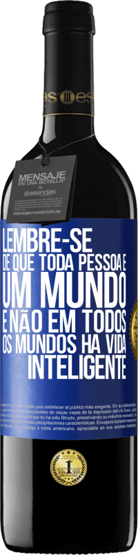 39,95 € Envio grátis | Vinho tinto Edição RED MBE Reserva Lembre-se de que toda pessoa é um mundo, e não em todos os mundos há vida inteligente Etiqueta Azul. Etiqueta personalizável Reserva 12 Meses Colheita 2015 Tempranillo