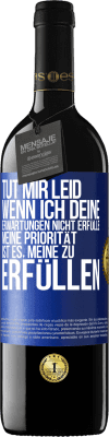 39,95 € Kostenloser Versand | Rotwein RED Ausgabe MBE Reserve Tut mir Leid, wenn ich deine Erwartungen nicht erfülle. Meine Priorität ist es, meine zu erfüllen Blaue Markierung. Anpassbares Etikett Reserve 12 Monate Ernte 2015 Tempranillo