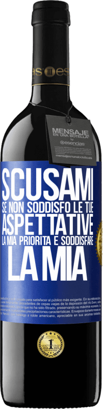 39,95 € Spedizione Gratuita | Vino rosso Edizione RED MBE Riserva Scusami se non soddisfo le tue aspettative. La mia priorità è soddisfare la mia Etichetta Blu. Etichetta personalizzabile Riserva 12 Mesi Raccogliere 2015 Tempranillo