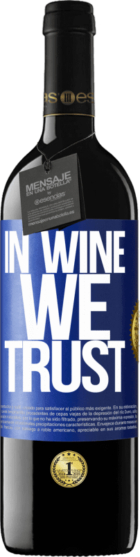 39,95 € 免费送货 | 红酒 RED版 MBE 预订 in wine we trust 蓝色标签. 可自定义的标签 预订 12 个月 收成 2014 Tempranillo