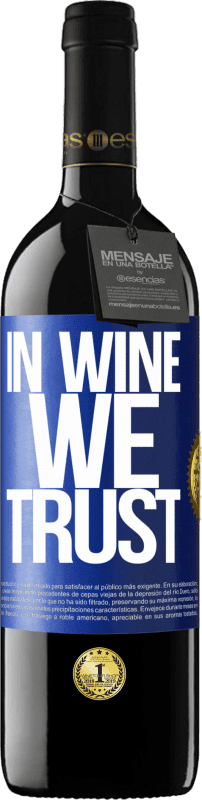 39,95 € Kostenloser Versand | Rotwein RED Ausgabe MBE Reserve in wine we trust Blaue Markierung. Anpassbares Etikett Reserve 12 Monate Ernte 2014 Tempranillo