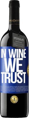 39,95 € Spedizione Gratuita | Vino rosso Edizione RED MBE Riserva in wine we trust Etichetta Blu. Etichetta personalizzabile Riserva 12 Mesi Raccogliere 2014 Tempranillo