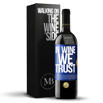 «in wine we trust» Edição RED MBE Reserva